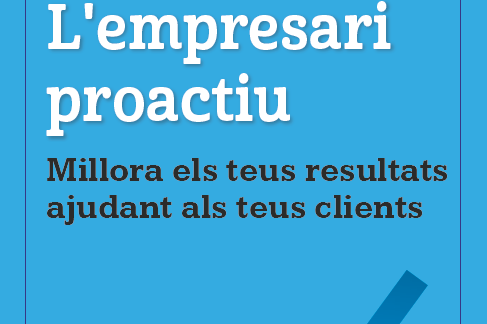 Vols ser un empresari proactiu?