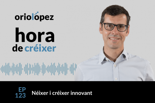 Néixer i créixer innovant - Ep. 123 