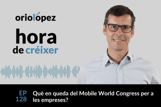 Què en queda del Mobile World Congress a nivell empresarial? - Ep. 128